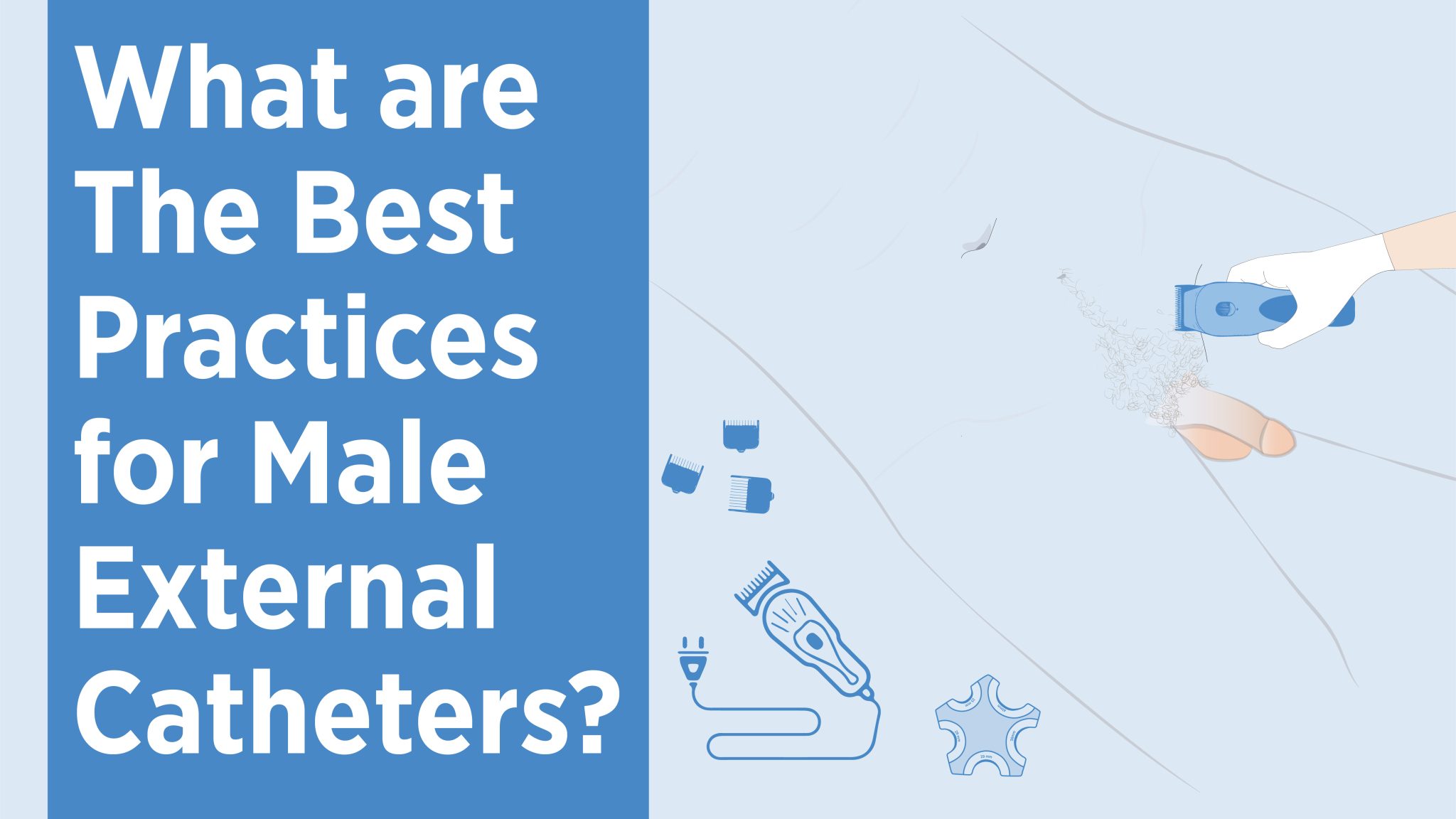Best Practices for Male External Catheters Consure Medical